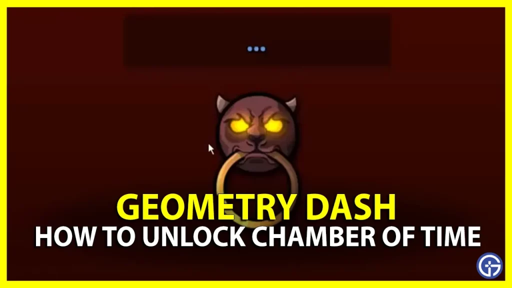 How to Unlock Chamber of Time Gd