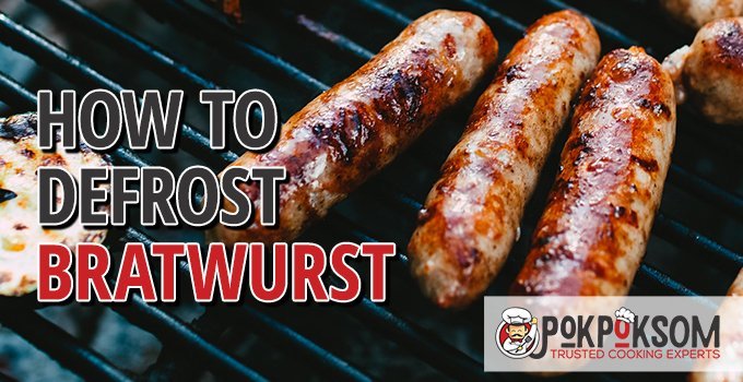 How to Defrost Brats