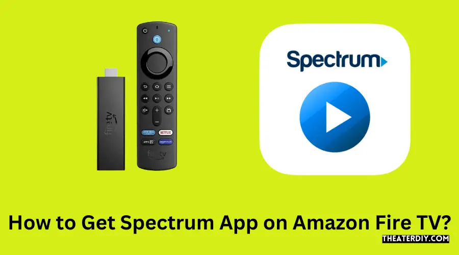 Can You Get the Spectrum App on Fire Tv