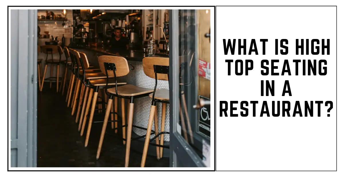 What Is High Top Seating in a Restaurant