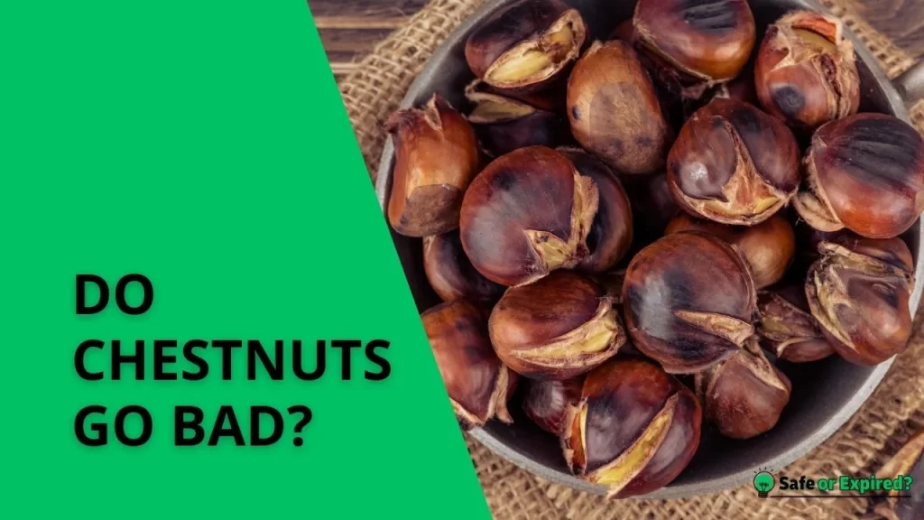 Do Chestnuts Go Bad