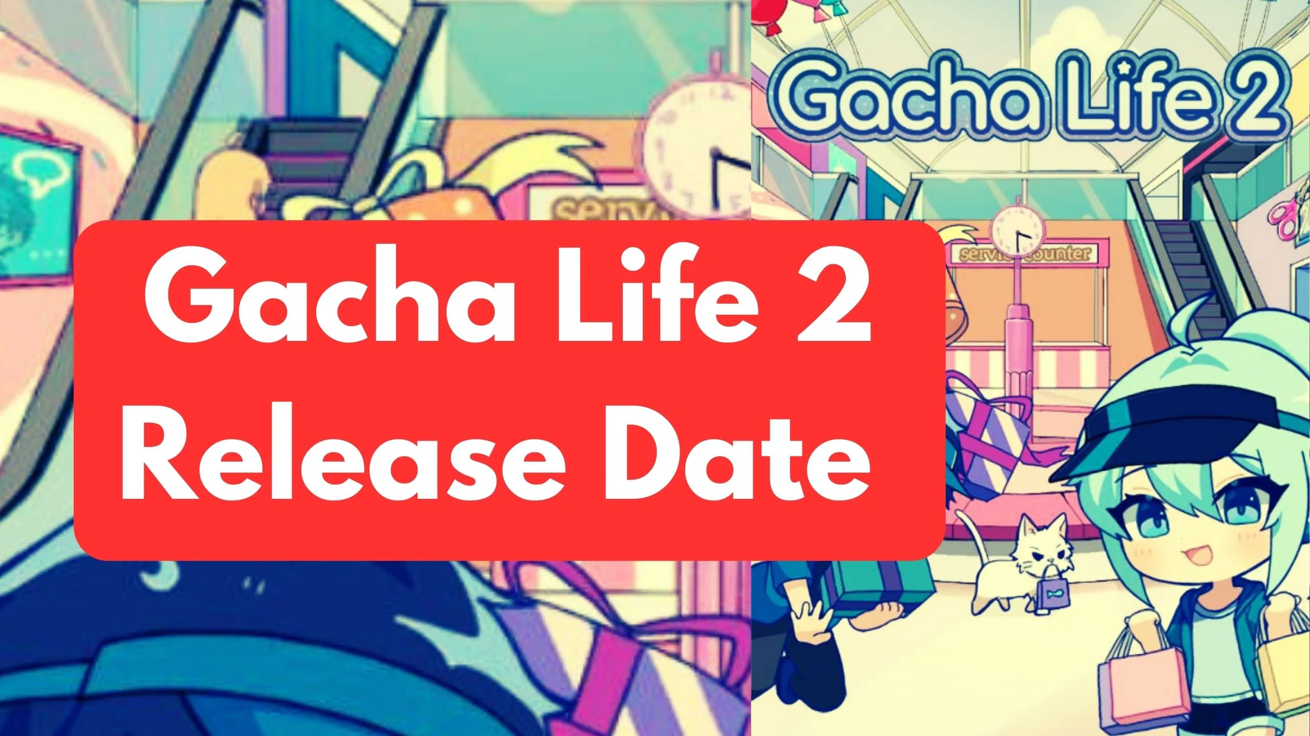 When Was Gacha Life 2 Released