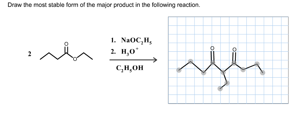 Draw the Most Stable Form of the Major Product in the Following Reaction